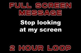 Image result for Stop Looking at My Screen Idiot