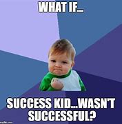 Image result for Success Kid Meme