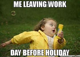 Image result for Christmas Eve Leave Work Meme