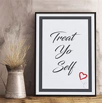 Image result for Treat Yo Self Quote