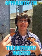 Image result for Guy with Butterfly Meme