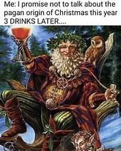Image result for Pagan Christmas Meme