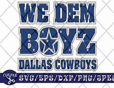 Image result for We Dem Boyz Dallas Cowboys Cricut