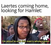 Image result for Laertes Hamlet Memes