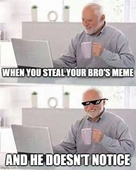 Image result for People Who Steal Your Meme Meme