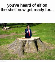 Image result for You Heard of Elf On the Shelf