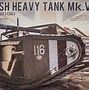 Image result for Mark V Tank WW1