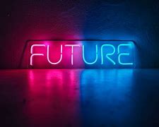Image result for Neon Future. Welcome
