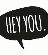 Image result for Hey You Logo