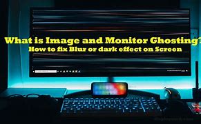 Image result for Ghosting Images On Monitor