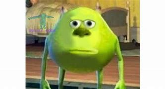 Image result for Monsters Inc Dank Memes