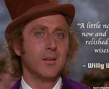 Image result for Willy Wonka Movie Quotes