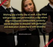 Image result for Good Day at Work Quote