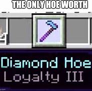 Image result for Minecraft Hoe Meme