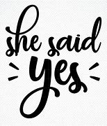 Image result for She Said Yes