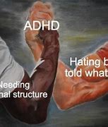 Image result for ADHD Memes Relatable