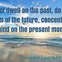 Image result for Live in the Present Moment Quotes