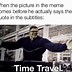 Image result for Funny Time Travel Memes