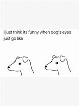 Image result for Straight Face Dog Meme