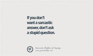 Image result for Sarcastic Answers
