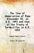 Image result for The Line of Demarcation Pope Alexander Vi