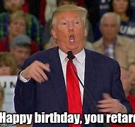 Image result for Happy Birthday Meme with Trump