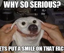 Image result for Smile Serious Face Meme