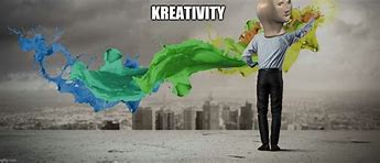 Image result for Creativity Meme