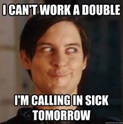 Image result for Calling in Sick Funny Meme