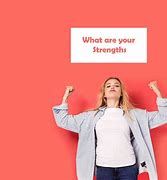 Image result for What Are Your Greatest Strengths