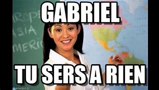 Image result for Anything for Gabriel Meme