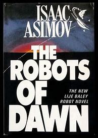 Image result for Isaac Asimov the Robots of Dawn