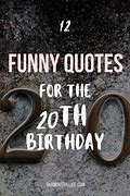 Image result for 20 Years Old Birthday Funny