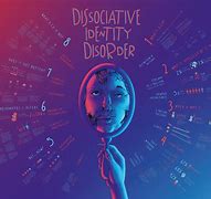 Image result for Dissociative Identity Disorder