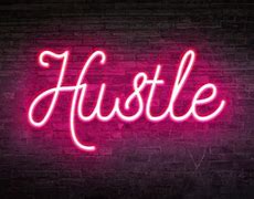 Image result for Hustle Neon Sign