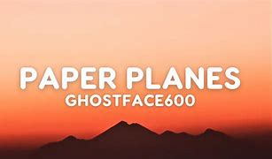 Image result for Paper Planes Song