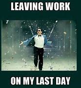 Image result for Last Day Office Meme