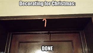 Image result for Christmas Decorating Meme