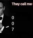 Image result for Thy Call Me 007 Meme