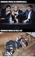 Image result for Drink Alcohol Meme