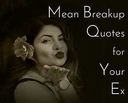 Image result for Quotes for Break Up