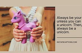 Image result for Be Yourself Unicorn Quotes