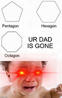 Image result for Dad Gone Meme
