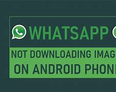 Image result for WhatsApp Not Downloading