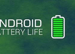 Image result for Phone Battery Life