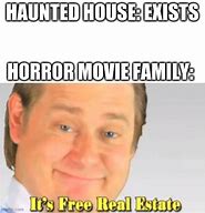 Image result for Haunted House Meme