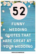 Image result for Funny Wedding Quotes