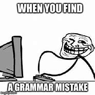 Image result for Grammar Error Meme