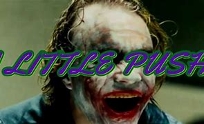 Image result for Little Push Meme Joker