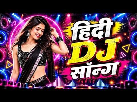 New Hindi Dj Song 💙Best Hindi Old Dj Remix 🥀 Bollywood Nonstop Dj Song ❤️‍🔥2025 Dj Song New Dj Remix